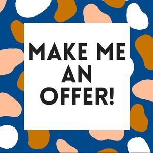 MAKE ME AN OFFER 😃